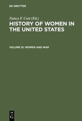 Women and War (History of Women in the United S... 3598414692 Book Cover