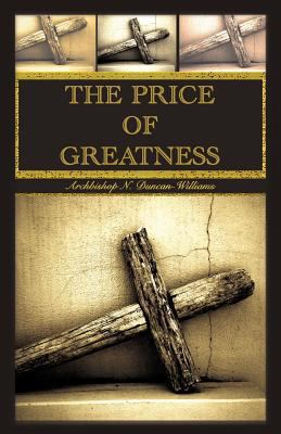 The Price of Greatness 1600344062 Book Cover