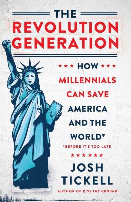 The Revolution Generation: How Millennials Can ... 1501146092 Book Cover