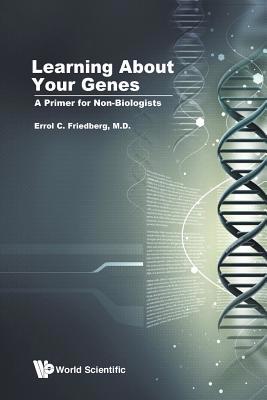 Learning about Your Genes: A Primer for Non-Bio... 9811208298 Book Cover