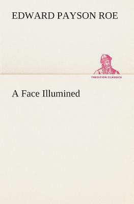 A Face Illumined 3849513882 Book Cover