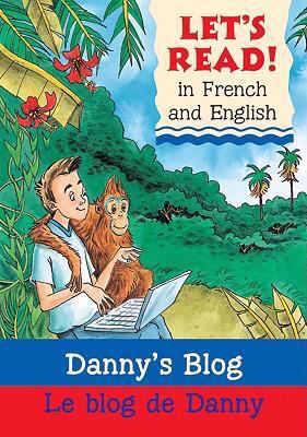 Danny's Blog/Le Blog de Danny [French] 0764140469 Book Cover