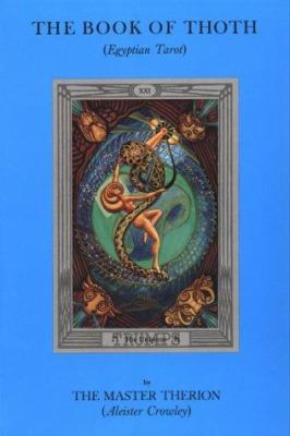 The Book of Thoth: A Short Essay on the Tarot o... 0913866121 Book Cover