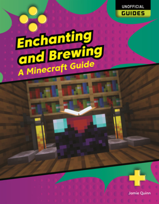 Enchanting and Brewing: A Minecraft Guide B0GN6CCD1R Book Cover