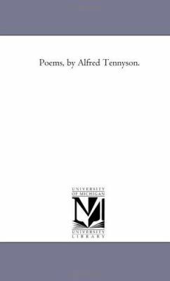 Poems, by Alfred Tennyson. Vol. 2 1425526659 Book Cover