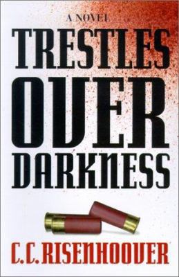 Trestles Over Darkness 1930899041 Book Cover