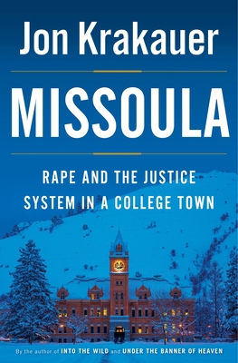Missoula: Rape and the Justice System in a Coll... 0385538731 Book Cover