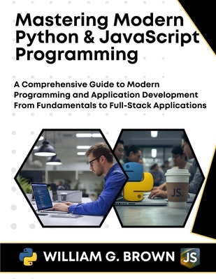 Mastering Modern Python & JavaScript Programmin... B0FR62RS1R Book Cover