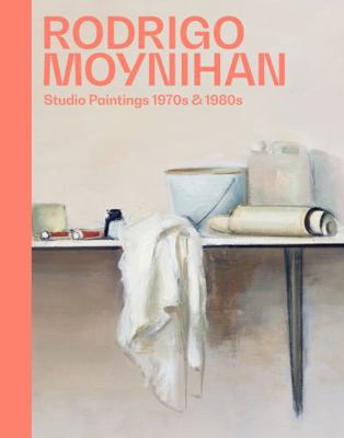 Rodrigo Moynihan : Studio Paintings, 1970s & 1980s