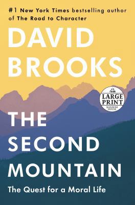 The Second Mountain: The Quest for a Moral Life [Large Print] 198488834X Book Cover