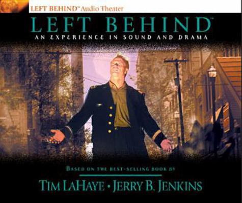 Left Behind: An Experience in Sound and Drama: ... 0842351469 Book Cover