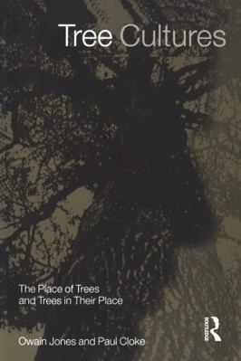 Tree Cultures: The Place of Trees and Trees in ... 1859734049 Book Cover