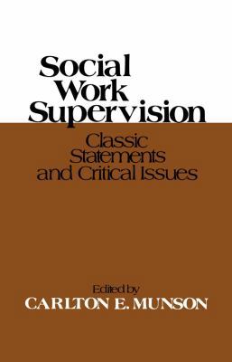 Social Work Supervision: Classic Statements and... 002922280X Book Cover