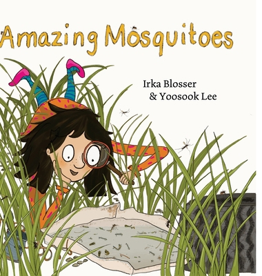 Amazing Mosquitoes [Hardcover] 1365175677 Book Cover
