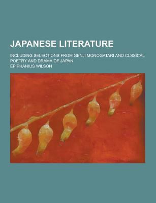 Japanese Literature; Including Selections from ... 1230265252 Book Cover