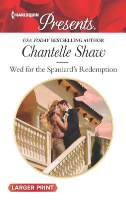 Wed for the Spaniard's Redemption [Large Print] 1335538496 Book Cover