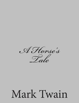 A Horse's Tale 1484004566 Book Cover