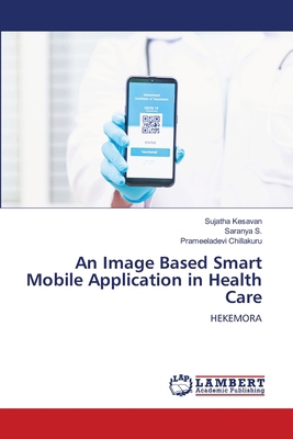 An Image Based Smart Mobile Application in Heal... 6207652118 Book Cover