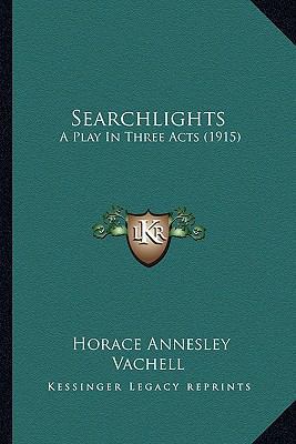 Searchlights: A Play In Three Acts (1915) 1164085743 Book Cover