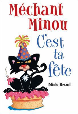 Méchant Minou: c'Est Ta Fête [French] 1443120243 Book Cover