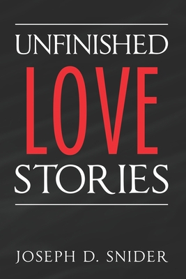 Unfinished Love Stories 1704239567 Book Cover