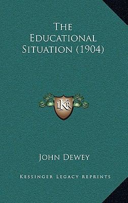 The Educational Situation (1904) 1169098045 Book Cover