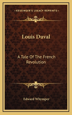 Louis Duval: A Tale Of The French Revolution 1163724386 Book Cover