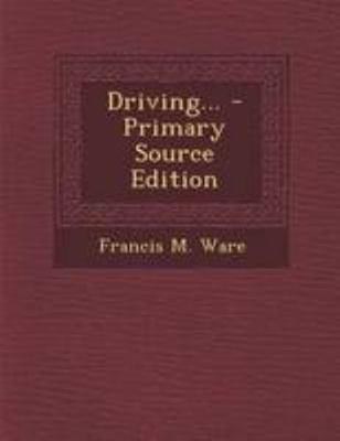 Driving... - Primary Source Edition 1295105551 Book Cover