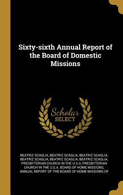 Sixty-sixth Annual Report of the Board of Domes... 0530196190 Book Cover