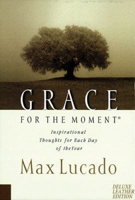 Grace for the Moment: Inspirational Thoughts fo... 084999005X Book Cover