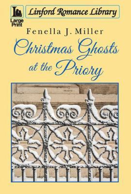 Christmas Ghosts at the Priory [Large Print] 1444842927 Book Cover