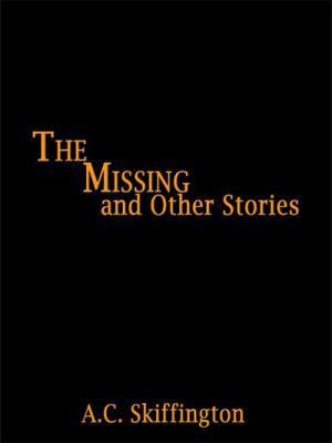 The Missing and Other Stories 1434387593 Book Cover