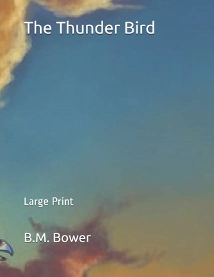 The Thunder Bird: Large Print 1696782333 Book Cover