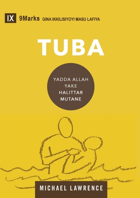 Conversion / Tuba (Hausa): How God Creates a Pe... [Hausa] 195816884X Book Cover