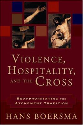 Violence, Hospitality, and the Cross: Reappropr... 0801027209 Book Cover