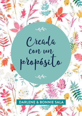 Creada Con Un Propósito [Spanish] 1643524526 Book Cover