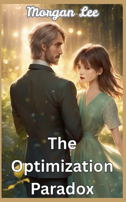 The Optimization Paradox B0GFY13KQN Book Cover