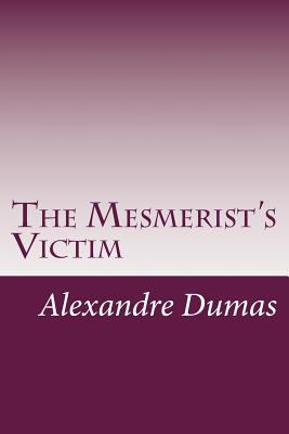The Mesmerist's Victim 1500342076 Book Cover