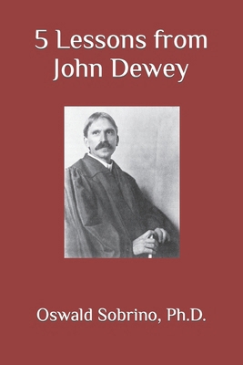 5 Lessons from John Dewey B0BVD3NGC7 Book Cover