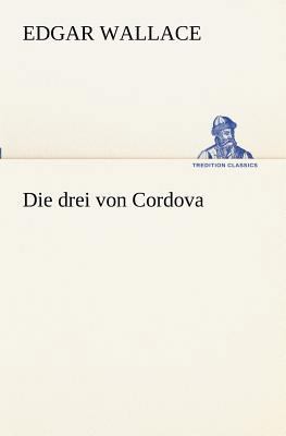Die Drei Von Cordova [German] 3847237195 Book Cover