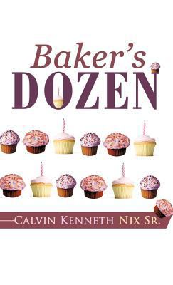 Baker's Dozen 1475925220 Book Cover
