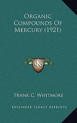 Organic Compounds of Mercury (1921) 1165047845 Book Cover