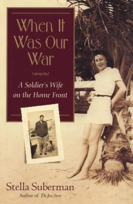 When It Was Our War: A Soldier's Wife on the Ho... 1565124030 Book Cover