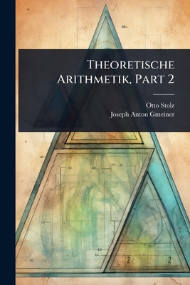 Theoretische Arithmetik, Part 2 [German] 102370241X Book Cover
