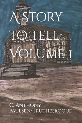 A Story to Tell: Volume 1 B0BVPL7QNN Book Cover