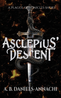 Asclepius' Descent: A Plague Chronicles Short 0645238384 Book Cover