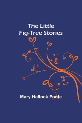 The Little Fig-tree Stories 9357093273 Book Cover