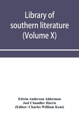 Library of southern literature (Volume X) 9353953553 Book Cover