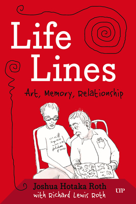 Life Lines: Art, Memory, Relationship 1487562837 Book Cover
