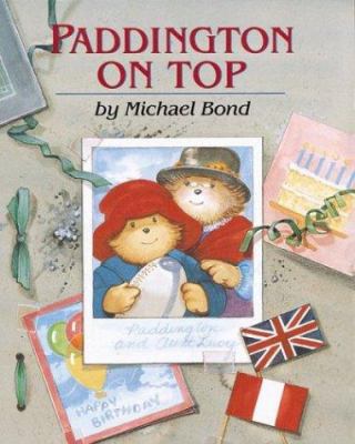 Paddington on Top 0618070419 Book Cover